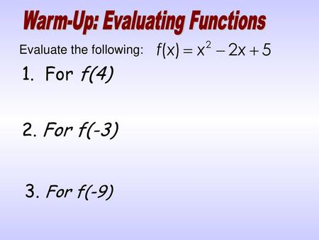 Warm-Up: Evaluating Functions