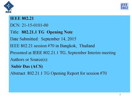 IEEE DCN: Title: TG  Opening Note Date Submitted:  September 14, 2015