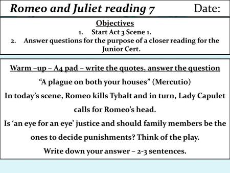 Romeo and Juliet reading 7 Date: