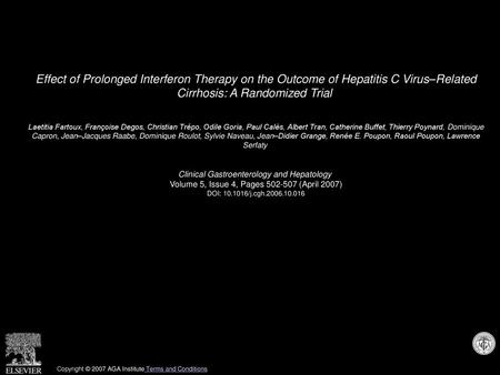 Effect of Prolonged Interferon Therapy on the Outcome of Hepatitis C Virus–Related Cirrhosis: A Randomized Trial  Laetitia Fartoux, Françoise Degos, Christian.