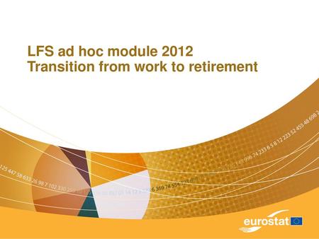 LFS ad hoc module 2012 Transition from work to retirement