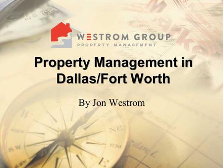 By Jon Westrom. An INVESTMENT OR A BUSINESS…?  Rent Collection  Property Marketing  Property Inspections  Financial Reporting  Tenant Screening.