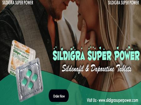 Sildigra Super Power What is Sildigra Super Power? Sildigra Super Power (Sildenafil 100 mg and Dapoxetine 60 mg) is a well-known medicine to cure Erectile.