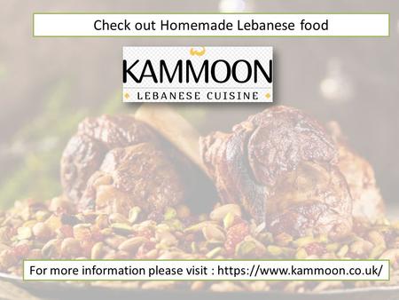 Check out Homemade Lebanese food For more information please visit :