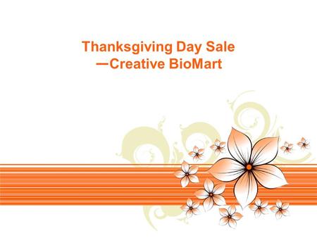 Page 1 Thanksgiving Day Sale — Creative BioMart. Page 2 Creative BioMart, a US-based protein products and custom protein services provider, is pleased.