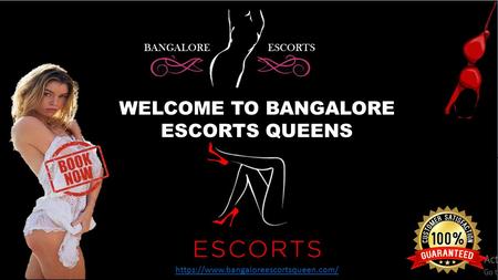 BANGALOREESCORTS WELCOME TO BANGALORE ESCORTS QUEENS