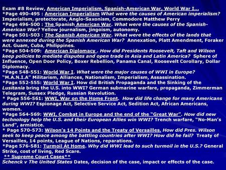 Exam #8 Review, American Imperialism, Spanish-American War, World War I… *Page 490-495 : American Imperialism What were the causes of American imperialism?