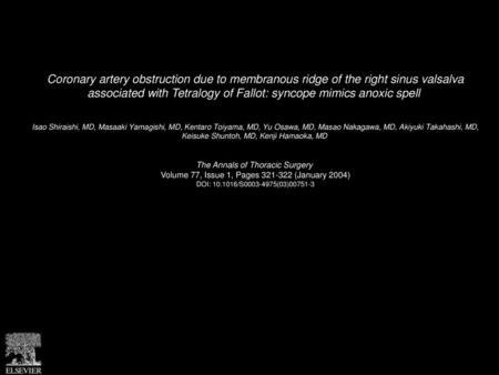 Coronary artery obstruction due to membranous ridge of the right sinus valsalva associated with Tetralogy of Fallot: syncope mimics anoxic spell  Isao.