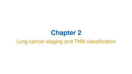 Lung cancer staging and TNM classification