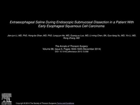 Extraesophageal Saline During Endoscopic Submucosal Dissection in a Patient With Early Esophageal Squamous Cell Carcinoma  Jian-jun Li, MD, PhD, Hong-bo.