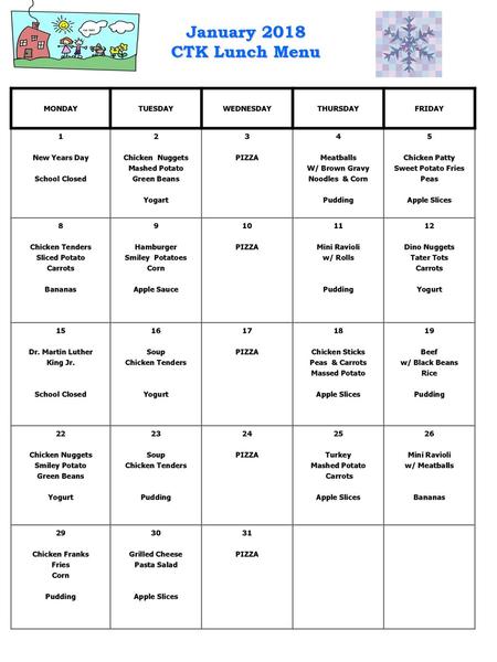 January 2018 CTK Lunch Menu MONDAY TUESDAY WEDNESDAY THURSDAY FRIDAY 1