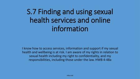 S.7 Finding and using sexual health services and online information