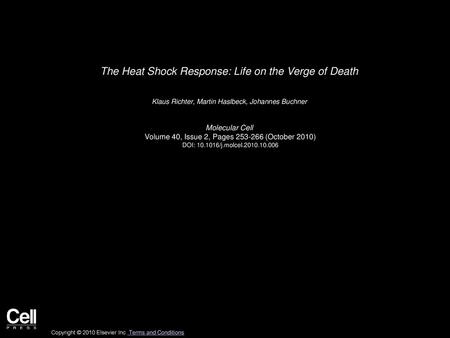 The Heat Shock Response: Life on the Verge of Death