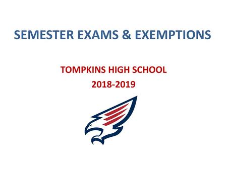 SEMESTER EXAMS & EXEMPTIONS