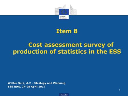 Item 8 Cost assessment survey of production of statistics in the ESS