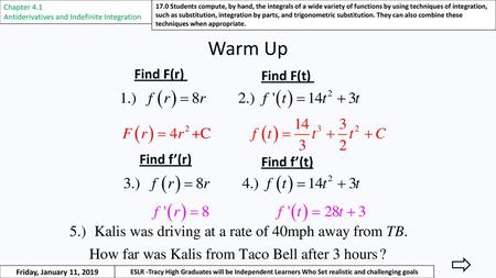 Warm Up Find F(r) Find F(t) Find f’(r) Find f’(t) Chapter 4.1