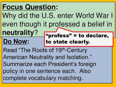 Focus Question: Why did the U. S