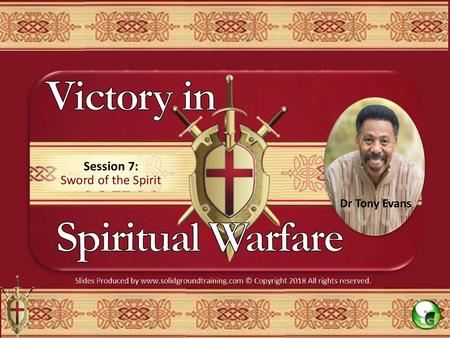 Victory in Spiritual Warfare Session 7: Sword of the Spirit Session 4