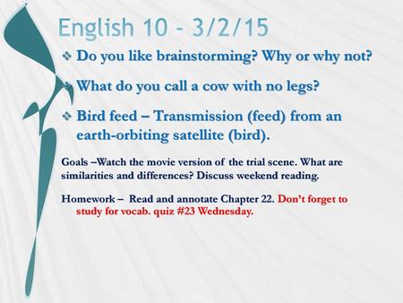 English /2/15 Do you like brainstorming? Why or why not?