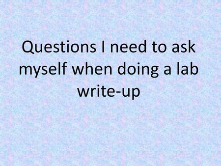 Questions I need to ask myself when doing a lab write-up