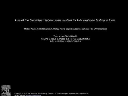 Use of the GeneXpert tuberculosis system for HIV viral load testing in India  Madlen Nash, John Ramapuram, Ramya Kaiya, Sophie Huddart, Madhukar Pai, Shrikala.