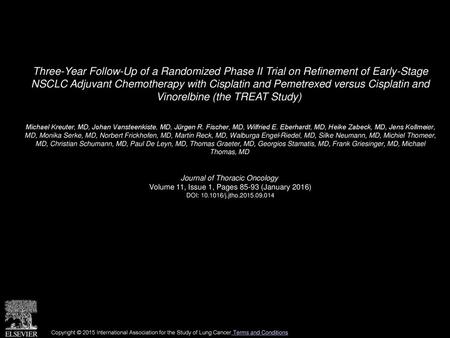 Three-Year Follow-Up of a Randomized Phase II Trial on Refinement of Early-Stage NSCLC Adjuvant Chemotherapy with Cisplatin and Pemetrexed versus Cisplatin.