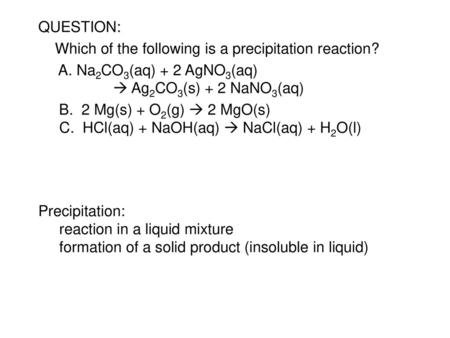 Which of the following is a precipitation reaction?