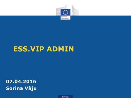 ESS.VIP ADMIN 07.04.2016 Sorina Vâju.