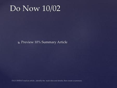 Do Now 10/02 Preview 10% Summary Article