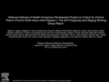 National Institutes of Health Consensus Development Project on Criteria for Clinical Trials in Chronic Graft-versus-Host Disease: I. The 2014 Diagnosis.