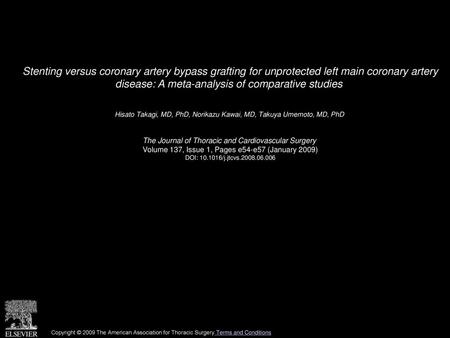 Stenting versus coronary artery bypass grafting for unprotected left main coronary artery disease: A meta-analysis of comparative studies  Hisato Takagi,