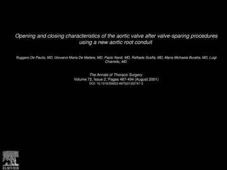 Opening and closing characteristics of the aortic valve after valve-sparing procedures using a new aortic root conduit  Ruggero De Paulis, MD, Giovanni.