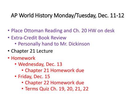 AP World History Monday/Tuesday, Dec