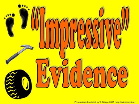 “Impressive” Evidence