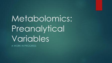 Metabolomics: Preanalytical Variables