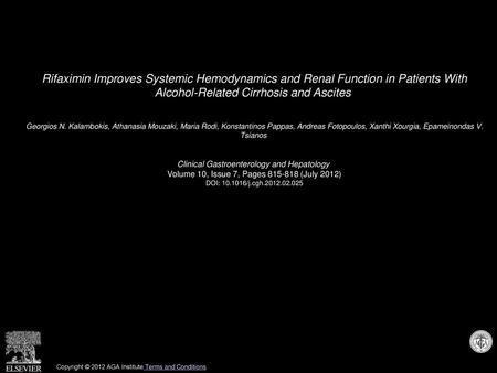 Rifaximin Improves Systemic Hemodynamics and Renal Function in Patients With Alcohol-Related Cirrhosis and Ascites  Georgios N. Kalambokis, Athanasia.