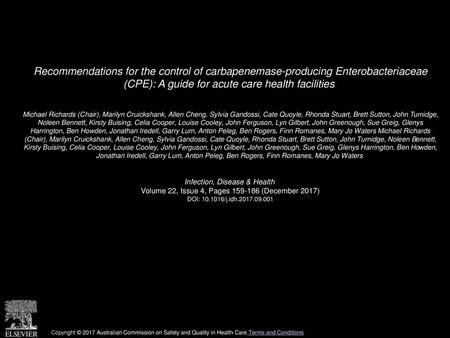 Recommendations for the control of carbapenemase-producing Enterobacteriaceae (CPE): A guide for acute care health facilities  Michael Richards (Chair),