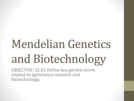 Mendelian Genetics and Biotechnology