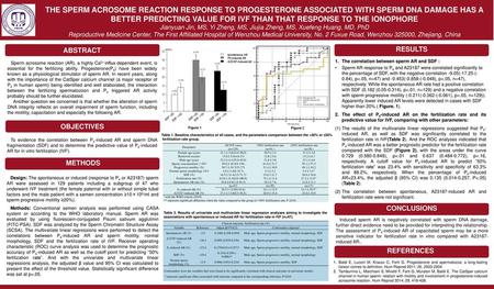 THE SPERM ACROSOME REACTION RESPONSE TO PROGESTERONE ASSOCIATED WITH SPERM DNA DAMAGE HAS A BETTER PREDICTING VALUE FOR IVF THAN THAT RESPONSE TO THE IONOPHORE.