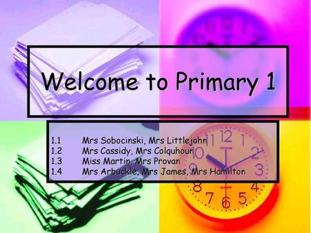 Welcome to Primary Mrs Sobocinski, Mrs Littlejohn