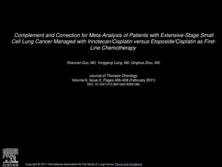 Complement and Correction for Meta-Analysis of Patients with Extensive-Stage Small Cell Lung Cancer Managed with Irinotecan/Cisplatin versus Etoposide/Cisplatin.