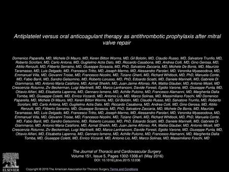 Antiplatelet versus oral anticoagulant therapy as antithrombotic prophylaxis after mitral valve repair  Domenico Paparella, MD, Michele Di Mauro, MD,