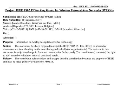 Copyright IMEC Project: IEEE P802.15 Working Group for Wireless Personal Area Networks (WPANs) Submission Title: [A/D Converters for 60 GHz Radio] Date.