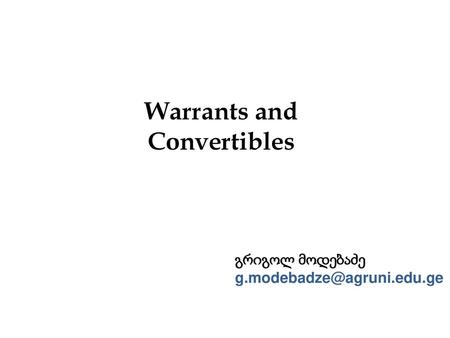 Warrants and Convertibles