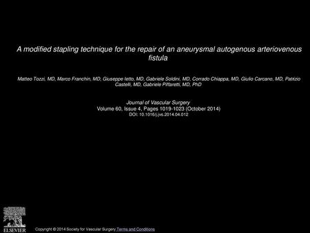 A modified stapling technique for the repair of an aneurysmal autogenous arteriovenous fistula  Matteo Tozzi, MD, Marco Franchin, MD, Giuseppe Ietto,