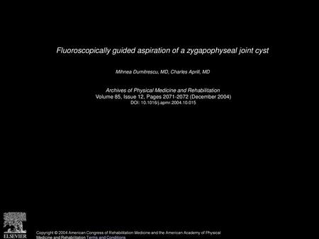 Fluoroscopically guided aspiration of a zygapophyseal joint cyst