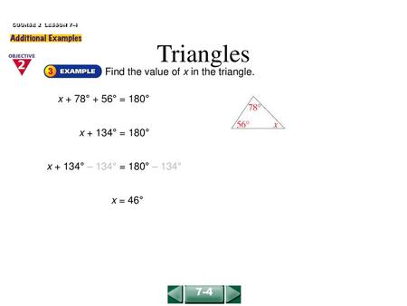 Triangles Find the value of x in the triangle. x + 78° + 56° = 180°