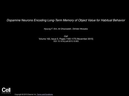 Hyoung F. Kim, Ali Ghazizadeh, Okihide Hikosaka  Cell 