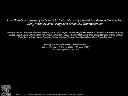 Low Counts of Plasmacytoid Dendritic Cells after Engraftment Are Associated with High Early Mortality after Allogeneic Stem Cell Transplantation  Matheus.