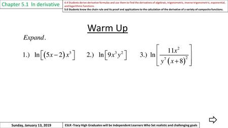 Warm Up Chapter 5.1 ln derivative Sunday, January 13, 2019